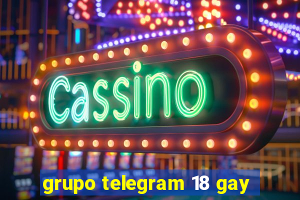 grupo telegram 18 gay