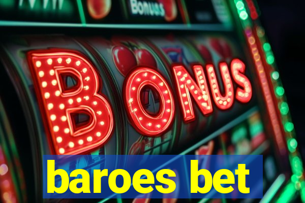 baroes bet