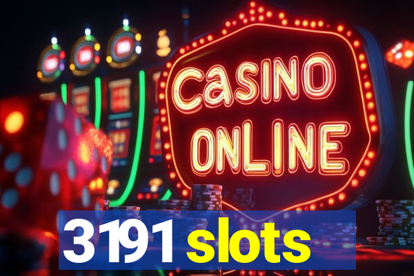 3191 slots