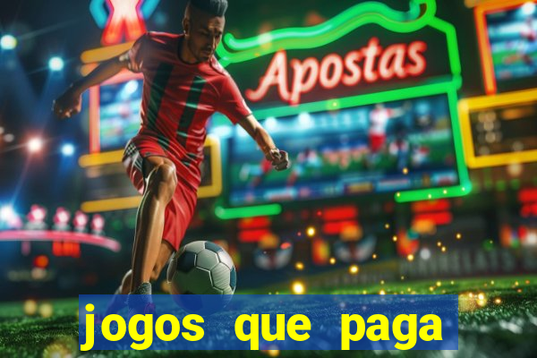 jogos que paga dinheiro de verdade no paypal