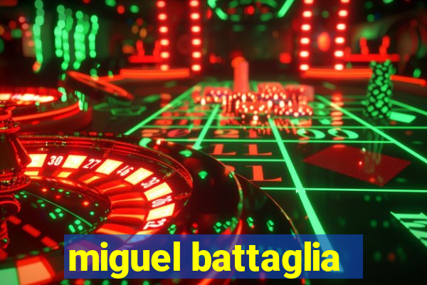 miguel battaglia