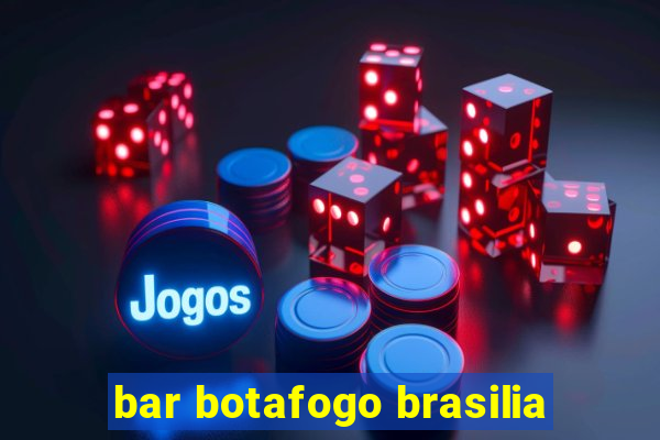 bar botafogo brasilia