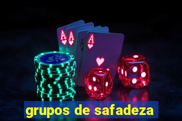 grupos de safadeza