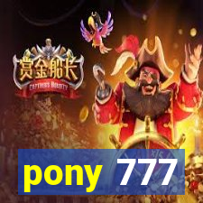 pony 777