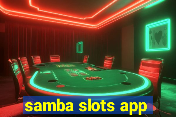 samba slots app