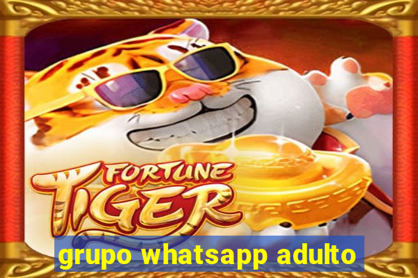 grupo whatsapp adulto