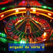 origami da sorte o que escrever