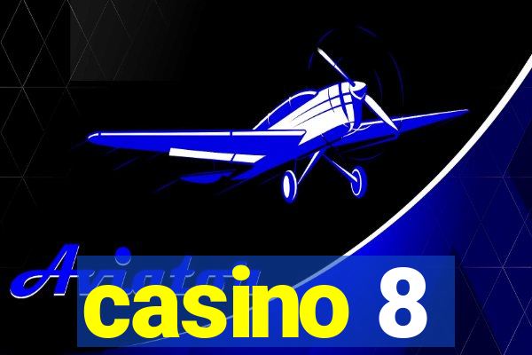 casino 8