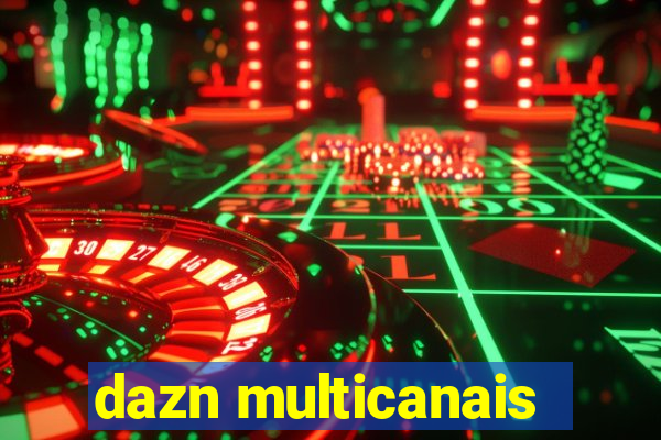 dazn multicanais