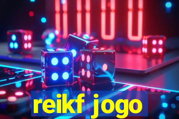 reikf jogo