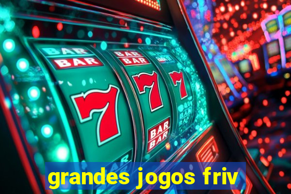 grandes jogos friv