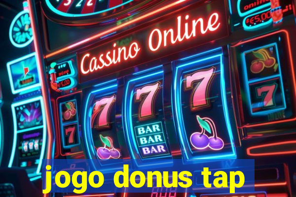 jogo donus tap