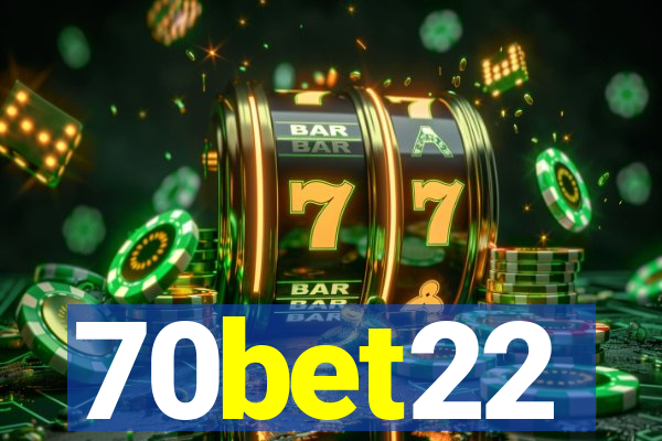 70bet22