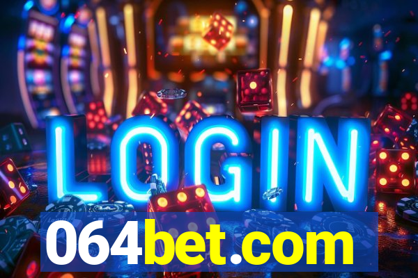 064bet.com