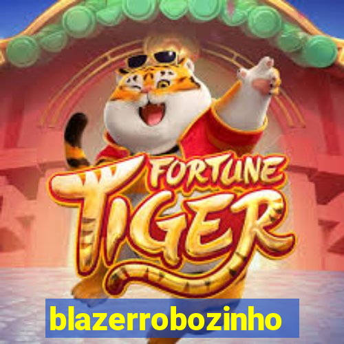 blazerrobozinho