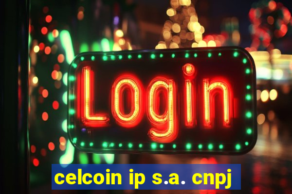 celcoin ip s.a. cnpj