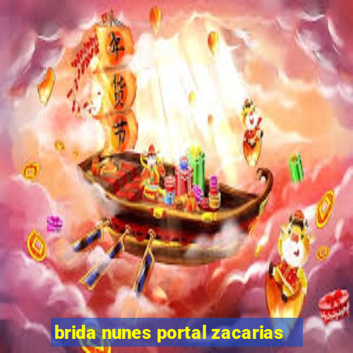 brida nunes portal zacarias