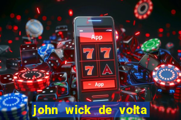 john wick de volta ao jogo dublado