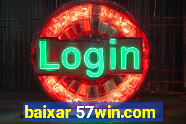 baixar 57win.com