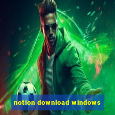 notion download windows