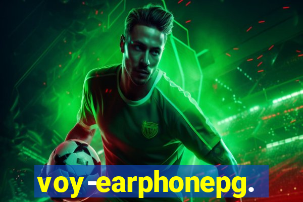 voy-earphonepg.com