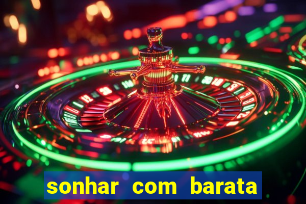 sonhar com barata no jogo do bicho