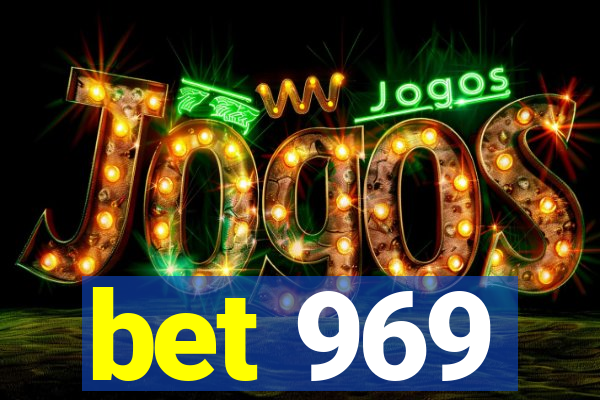 bet 969