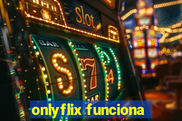 onlyflix funciona