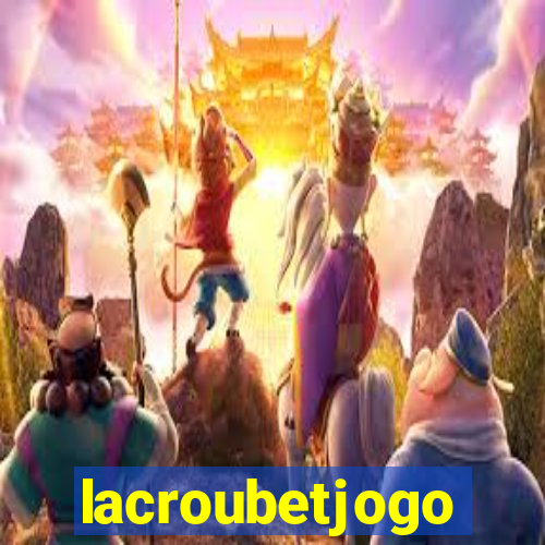 lacroubetjogo