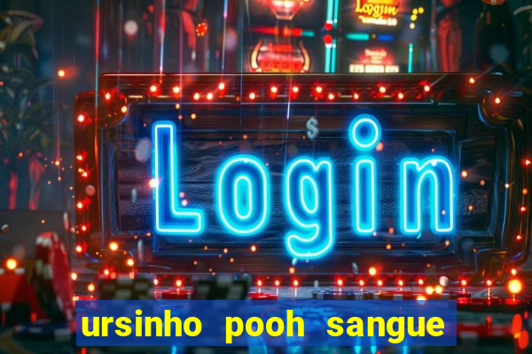 ursinho pooh sangue e mel 2 assistir online dublado