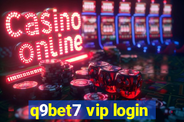 q9bet7 vip login