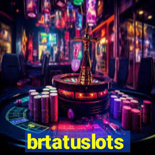 brtatuslots