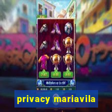 privacy mariavila