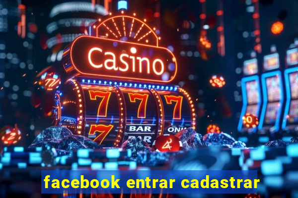 facebook entrar cadastrar