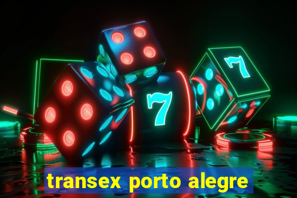 transex porto alegre