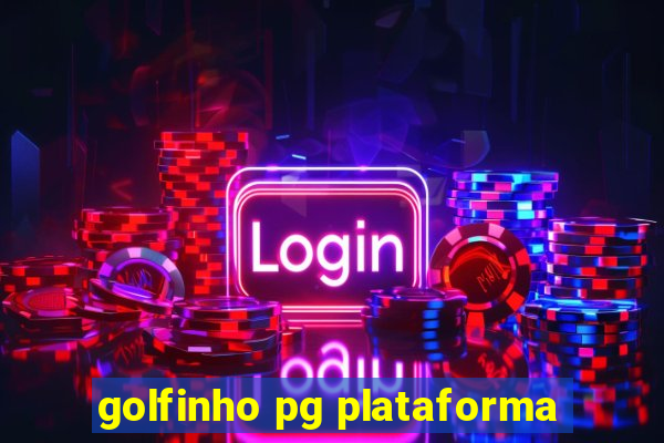 golfinho pg plataforma