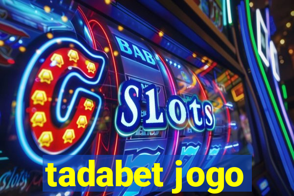 tadabet jogo