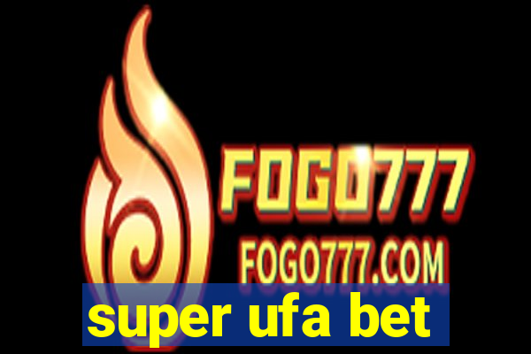 super ufa bet