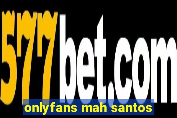 onlyfans mah santos