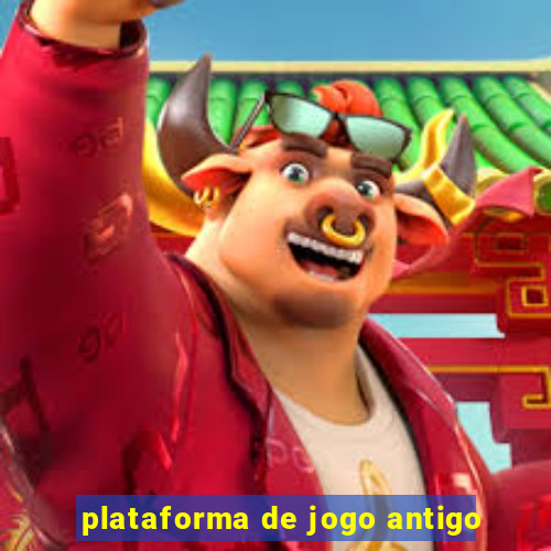 plataforma de jogo antigo