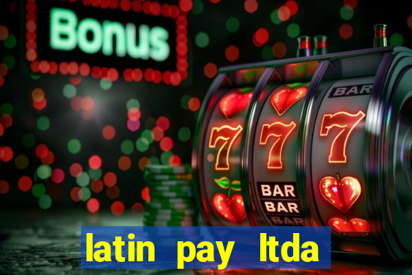 latin pay ltda jogos online