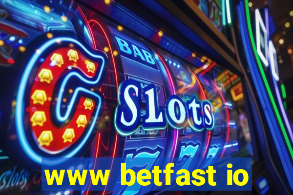 www betfast io