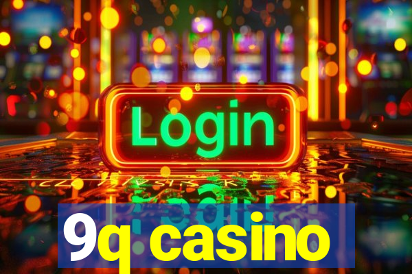 9q casino