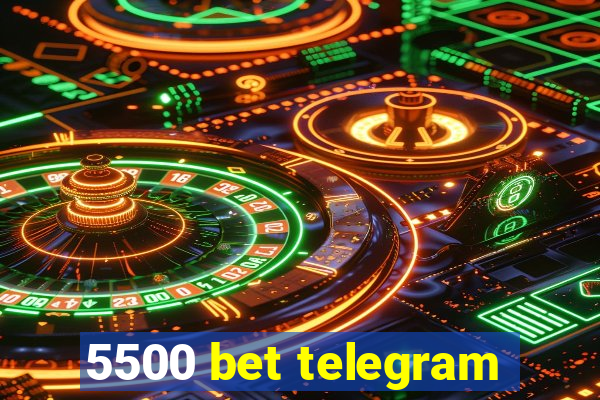 5500 bet telegram