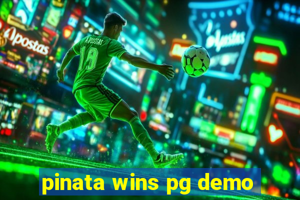 pinata wins pg demo