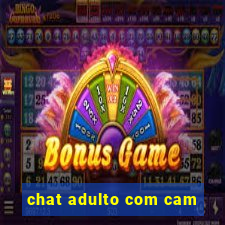 chat adulto com cam