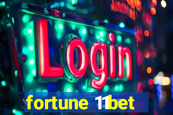 fortune 11bet