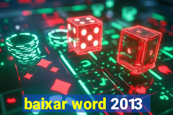 baixar word 2013