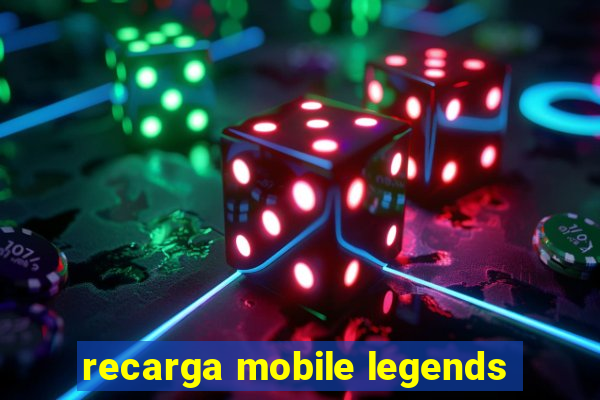 recarga mobile legends