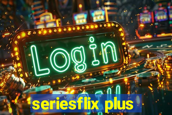 seriesflix plus